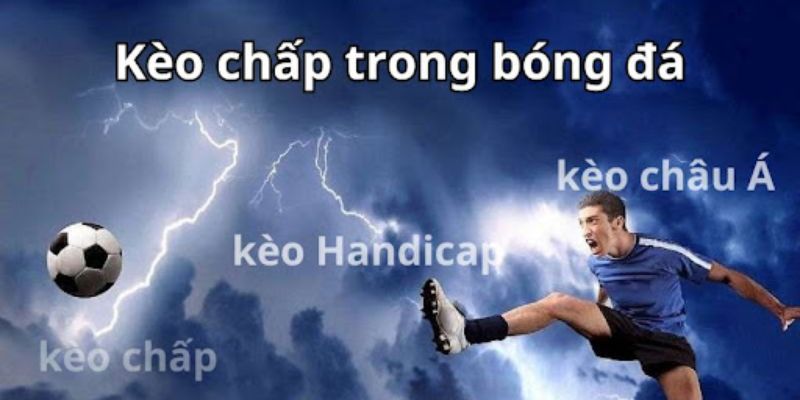 Những loại kèo chấp khác nhau tại 95VN