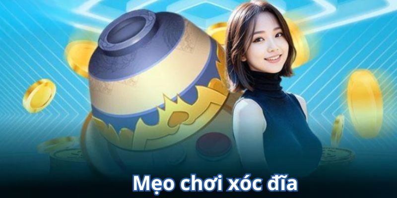 Mẹo đánh xóc đĩa căn bản mà người mới cần nắm